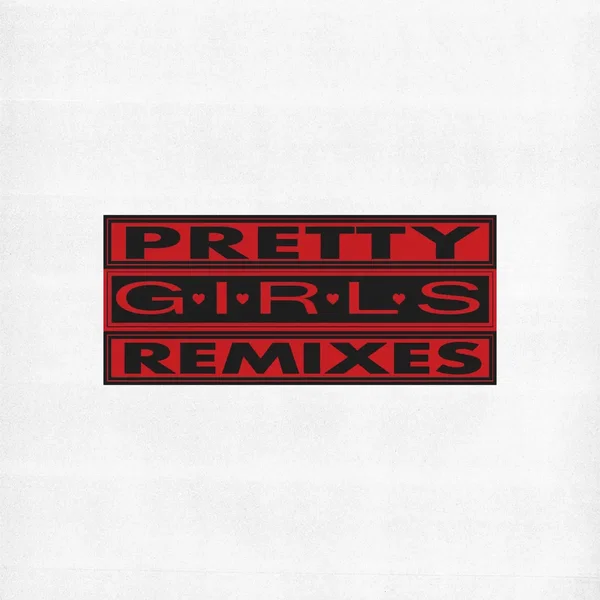 Pretty Girls Remixes
