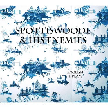 English Dream by Spottiswoode and His Enemies - album cover