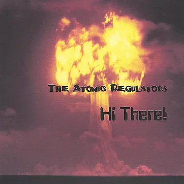 Hi There! by Atomic Regulators - album cover