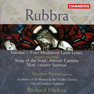 Inscape / Four Mediaeval Latin Lyrics / Song of the Soul / Advent Cantata / Veni Creator Spiritus