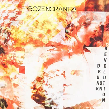 Drunk on Revolution by Rozencrantz - album cover