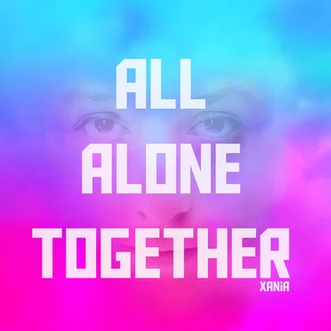 All Alone Together by Xania - album cover