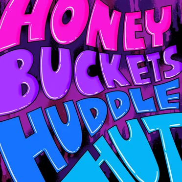 Huddle Hut by Honey Buckets - album cover