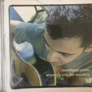 When It's Only Me Standing by Mandippal Jandu - album cover