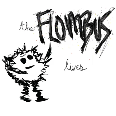 The Flombus Lives