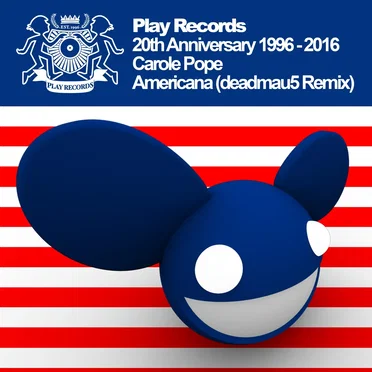 Play Records 20th Anniversary 1996-2016: Americana (deadmau5 remix)