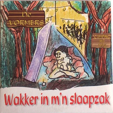 Wakker in m’n slaapzak / M’n hart achterna