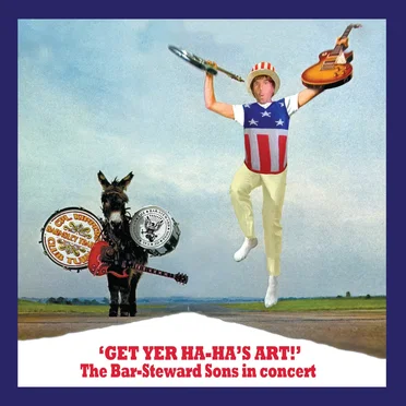 'Get Yer Ha-Ha's Art!' - The Bar-Steward Sons In Concert