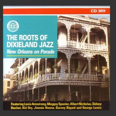 The Roots of Dixieland Jazz: New Orleans on Parade by Various Artists - album cover