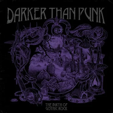 Darker Than Punk: The Birth Of Gothic Rock by Various Artists - album cover