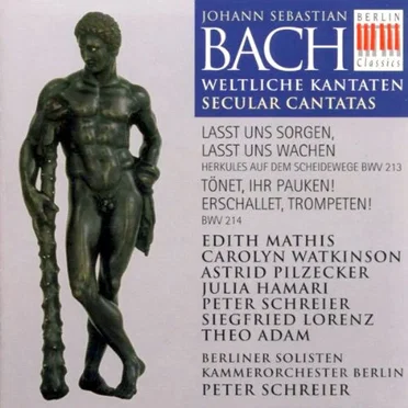 Weltliche Kantaten: Laßt uns sorgen, laßt uns wachen Bwv 213 / Tonet, ihr Pauken! Erschallet, Trompeten! BWV 214