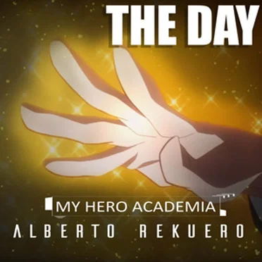 The Day (From "My Hero Academia") [Cover]