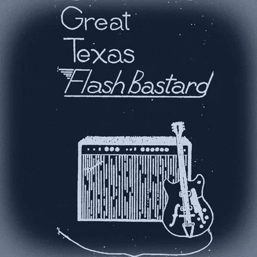 Great Texas Flash Bastard by Garage Punk and the Unknowns - album cover