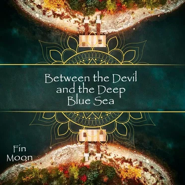 Between the Devil and the Deep Blue Sea by Fin Moon - album cover