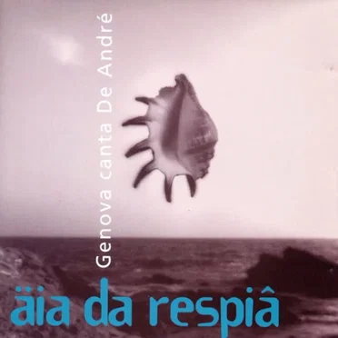 Äia da respiâ: Genova canta Fabrizio De André by Various Artists - album cover