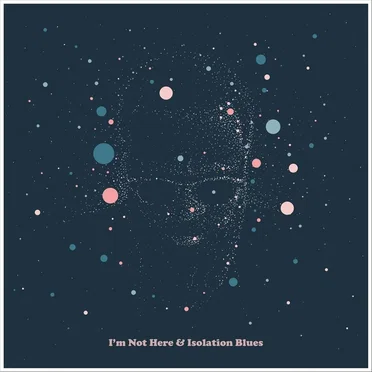 I'm Not Here & Isolation Blues by Olav Larsen & The Alabama Rodeo Stars - album cover