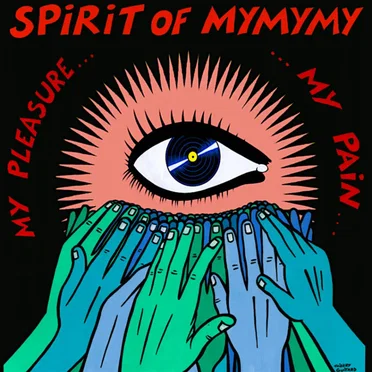My Pleasure... My Pain... by Spirit of MyMyMy - album cover