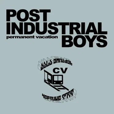 Permanent Vacation by Post Industrial Boys - album cover