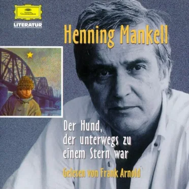 Der Hund, der unterwegs zu einem Stern war by Henning Mankell - album cover