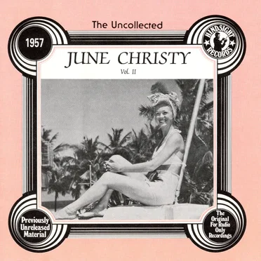 The Uncollected June Christy, Volume 2: 1957