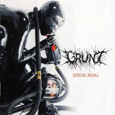 Scrotal Recall by Grunt - album cover