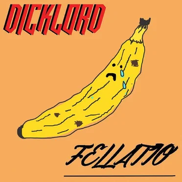 Fellatio by DickLord - album cover