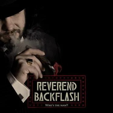 Who's the Man?! by Reverend Backflash - album cover