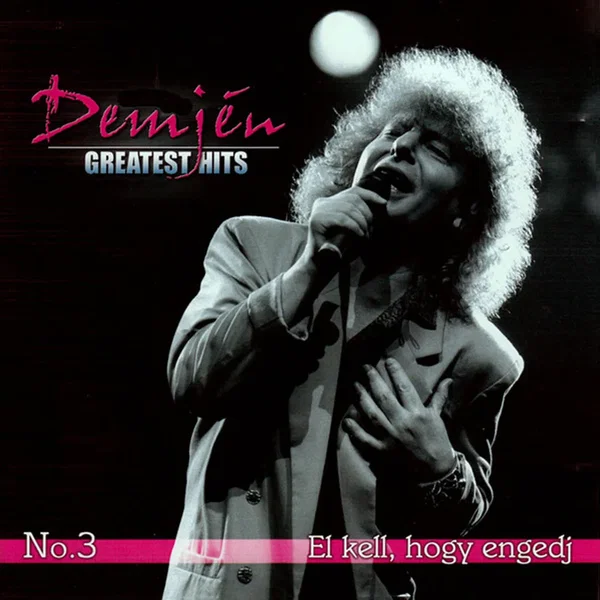 Greatest Hits No.3. (El kell, hogy engedj)