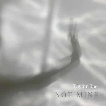 Not Mine by Taylor Rae - album cover