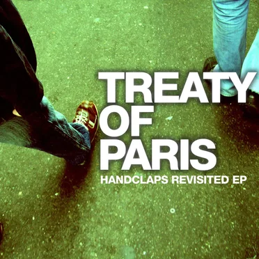 Handclaps Revisited EP by Treaty Of Paris - album cover