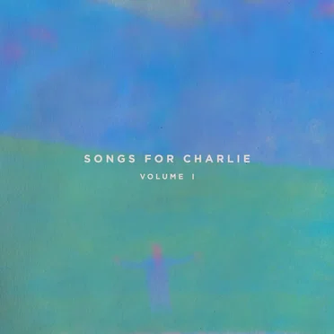 Songs for Charlie – Volume I by Various Artists - album cover