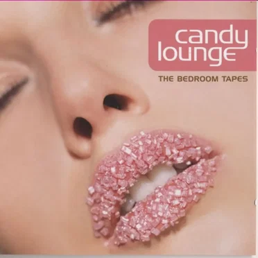 Candy Lounge: The Bedroom Tapes by Various Artists - album cover