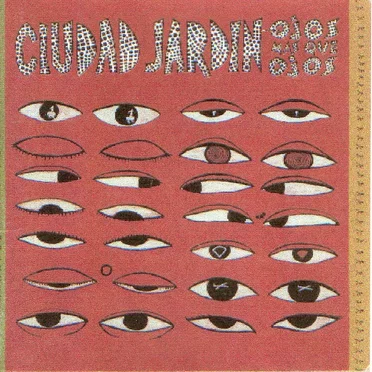 Ojos más que ojos by Ciudad Jardín - album cover
