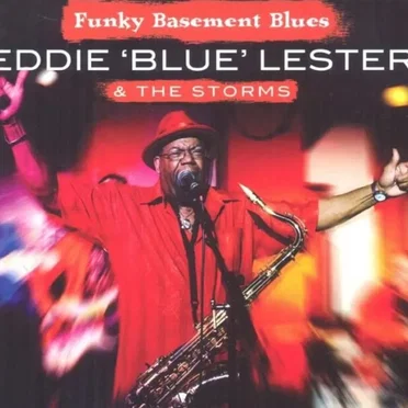 Funky Basement Blues by Eddie 'Blue' Lester & The Storms - album cover