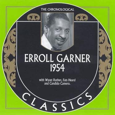 The Chronological Classics: Erroll Garner 1954