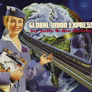 Global Union Express by Jolly and the Flytrap - album cover
