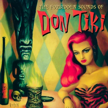 The Forbidden Sounds of Don Tiki by Don Tiki - album cover