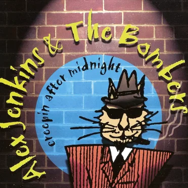 Creepin After Midnight by Alex Jenkins & The Bombers - album cover