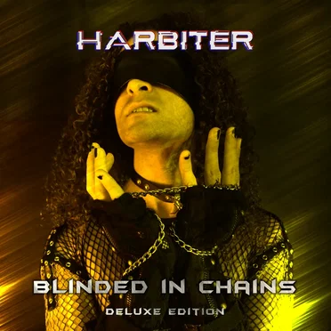 Blinded In Chains (deluxe edition)