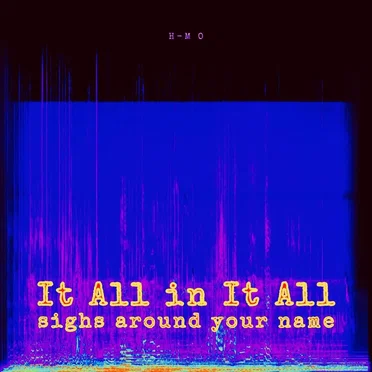 It All in It All sighs around your name
