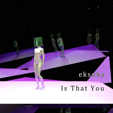 Is That You by eksoka - album cover
