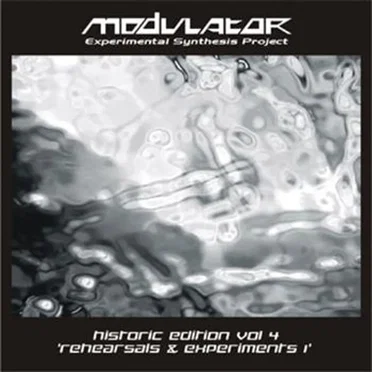 Historic Edition, Vol. 4: Rehearsals & Experiments 1