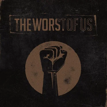 The Worst of Us