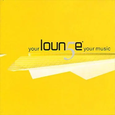 Your Lounge Your Music 5 by Various Artists - album cover