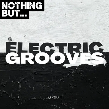 Nothing But... Electric Grooves, Vol. 01 by Various Artists - album cover