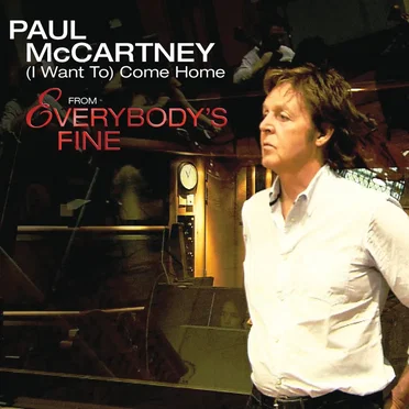(I Want to) Come Home: From “Everybody’s Fine”