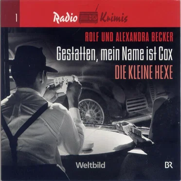 Gestatten, mein Name ist Cox: Die kleine Hexe by Rolf & Alexandra Becker - album cover