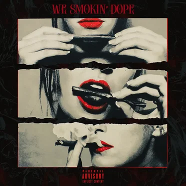 WE SMOKIN' DOPE