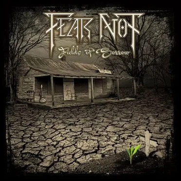 Fields of Sorrow by Fear Not - album cover