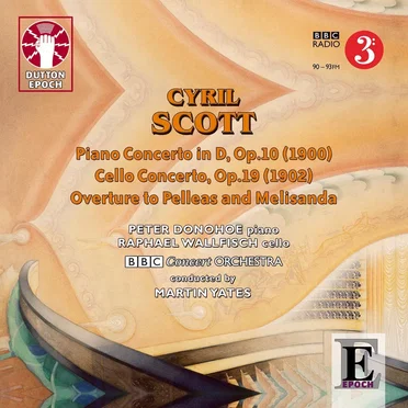 Piano Concerto / Cello Concerto / Overture to Pelleas and Melisanda